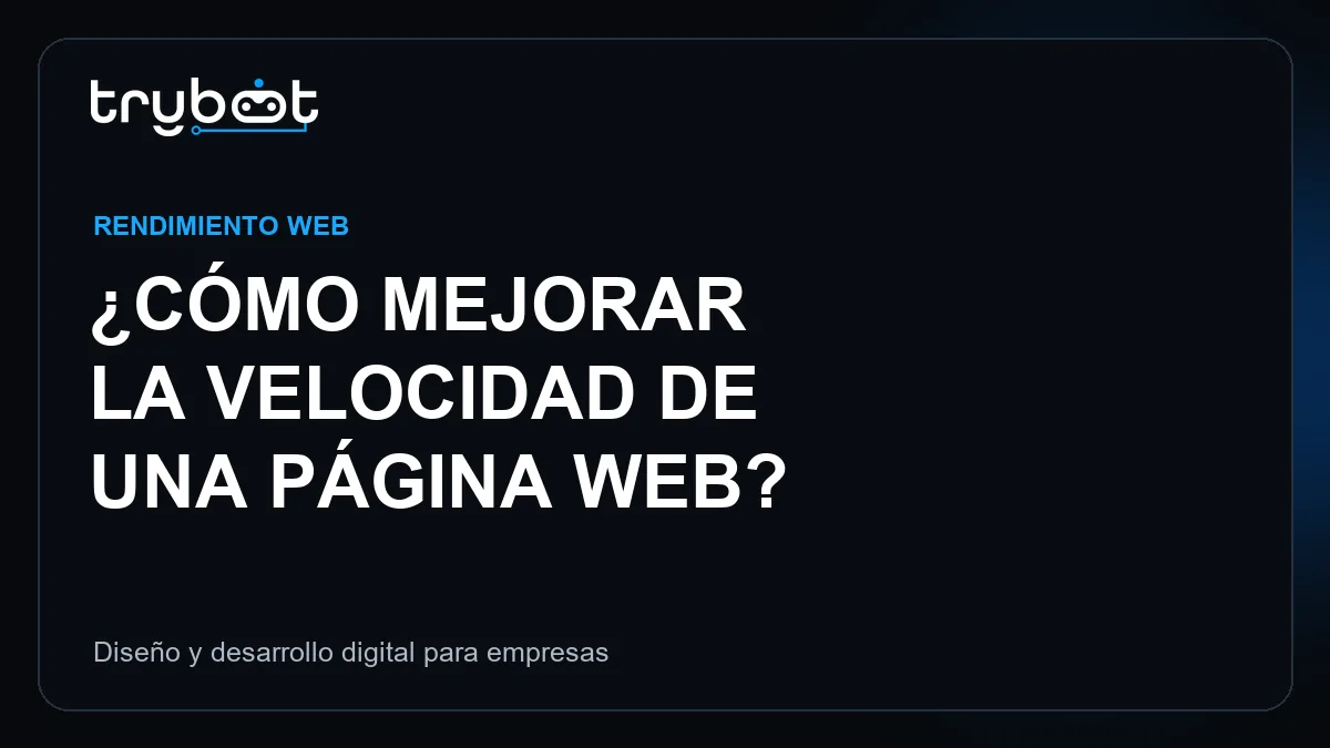 Cómo mejorar la velocidad de una página web | Trybot